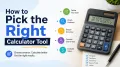 How to Pick the Right Calculator Tool